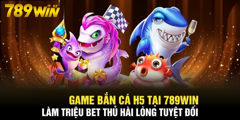 Giới thiệu game bắn cá H5